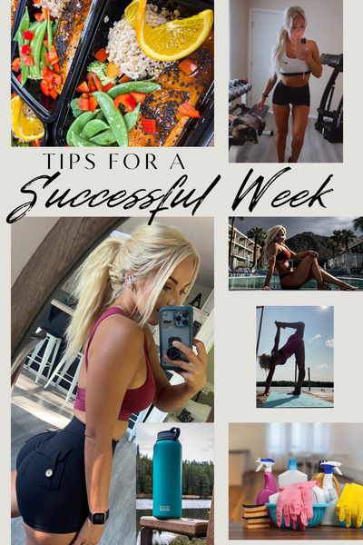 Tips for a Successful and Healthy Week!