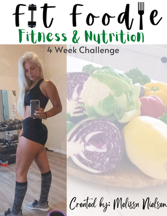 FIT FOODIE 4 Week Fitness and Nutrition Challenge