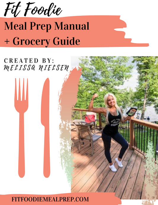 FIT FOODIE Meal Prep Manual + Grocery eGuide
